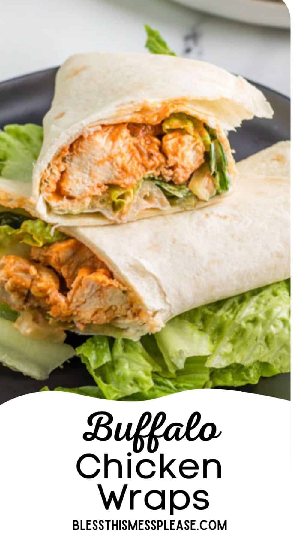 Buffalo Chicken Wraps — Bless This Mess