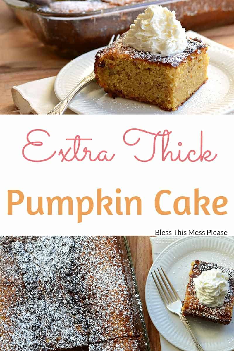 Extra Thick Pumpkin Cake — Bless this mess