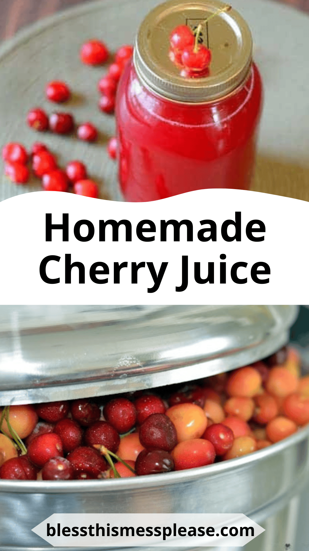 A jar of homemade cherry juice with cherries perched on the lid sits on a table. Below, a metal container is brimming with fresh cherries in vibrant reds and yellows. The phrase Homemade Cherry Juice stands prominently in bold.