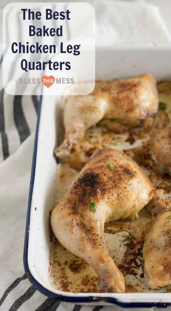 Baked Chicken Leg Quarters (Easy Recipe) - Bless This Mess