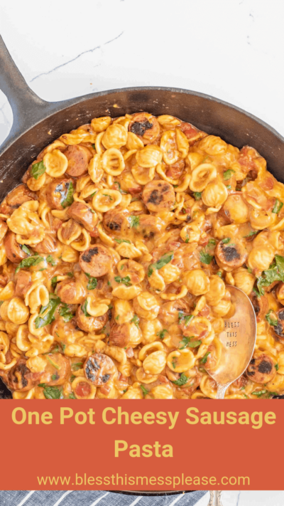 One Pot Cheesy Sausage Pasta — Bless this Mess