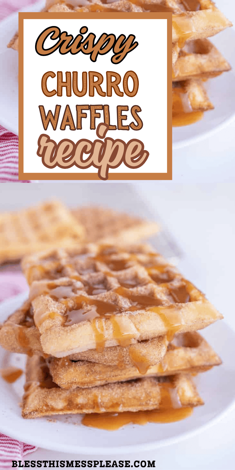 A stack of churro waffles drizzled with caramel sauce sits invitingly on a white plate. The image flaunts the bold text: Crispy Churro Waffles Recipe, with a striped cloth artfully displayed in the background.