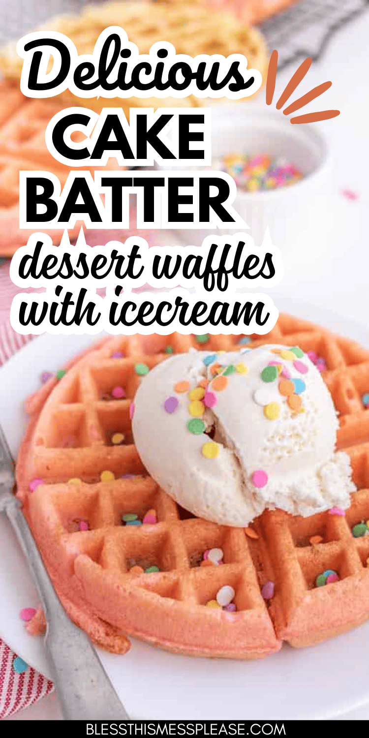 A plate with a cake batter dessert waffle topped with a scoop of ice cream and colorful sprinkles. Text overlay reads Delicious Waffles and Ice Cream Dessert A fork is placed beside the waffle.