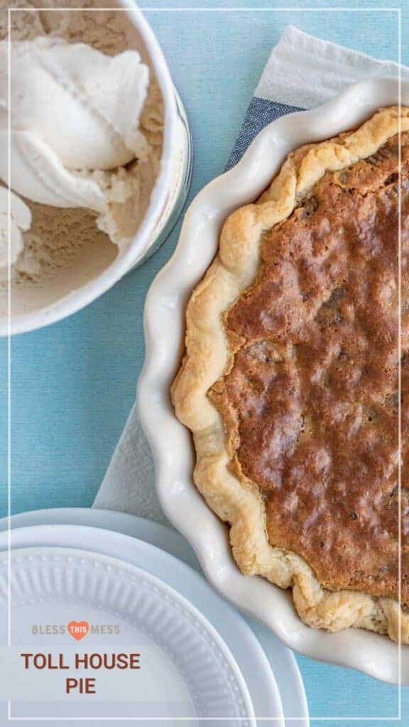 text reads "toll house pie" with a photo of the pie