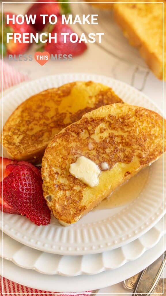 https://www.blessthismessplease.com/wp-content/uploads/2020/05/HOW-TO-MAKE-FRENCH-TOAST-Bless-This-Mess-1-576x1024.jpg