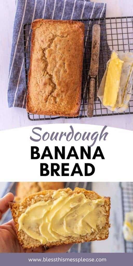 pin of "sourdough banana bread" to pictures of the loaf and slice buttered