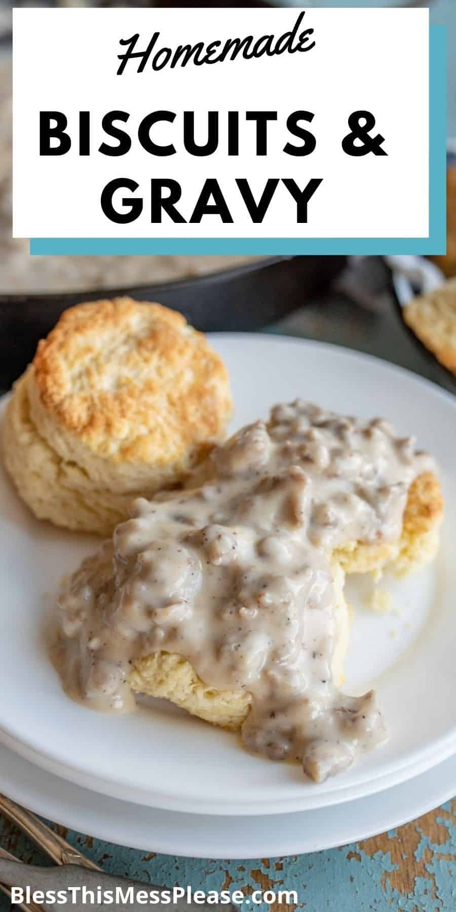 Plate of biscuits and gravy with the words "homemade biscuits and gravy" written at the top.