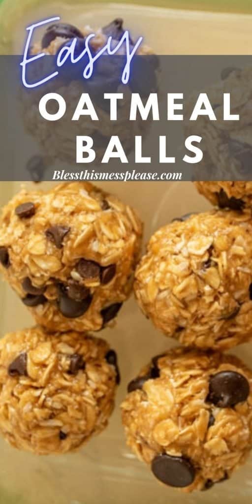 Peanut Butter Chocolate Chip Oatmeal Balls | Easy No-Bake Recipe