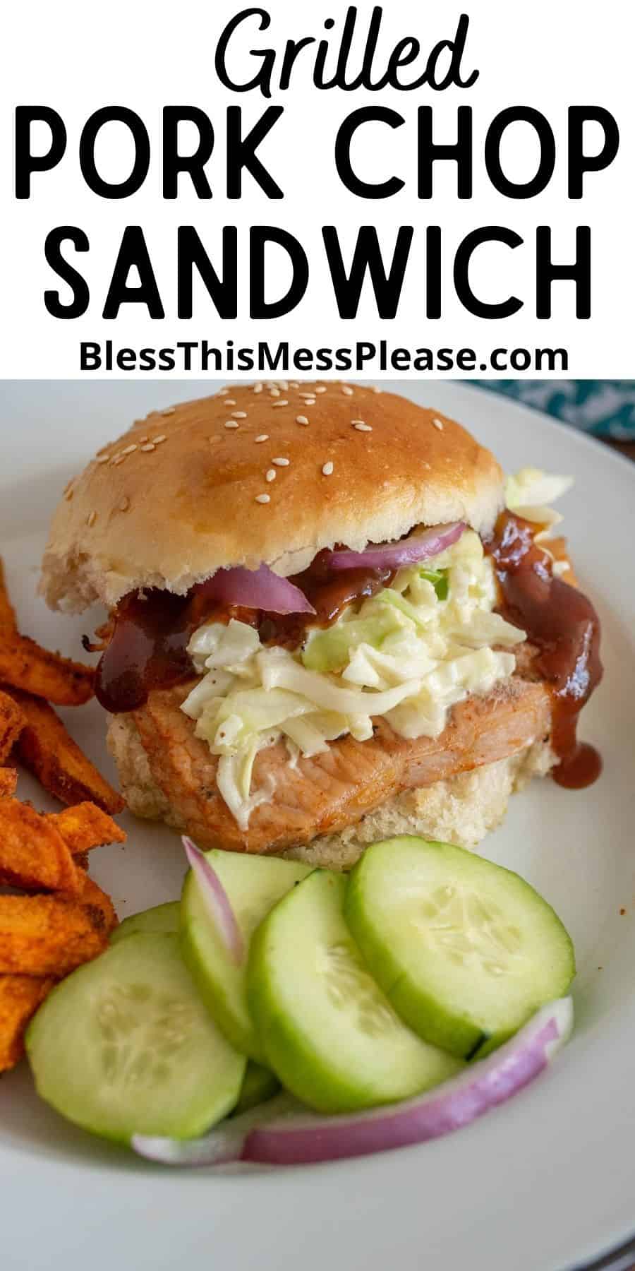 Grilled Pork Chop Sandwiches with 5 Minute Cole Slaw — Bless this Mess