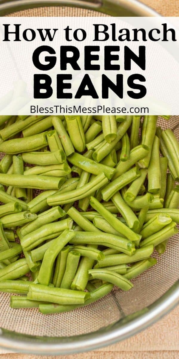 How to Blanch Green Beans — Bless this Mess