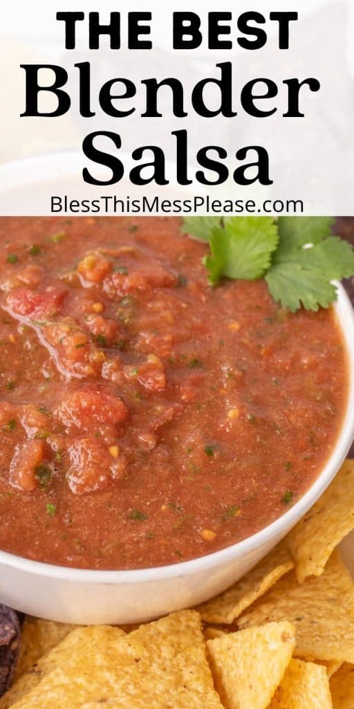 close up of a bowl of salsa with some tortilla chips next to it and the words "the best blender salsa" written at the top