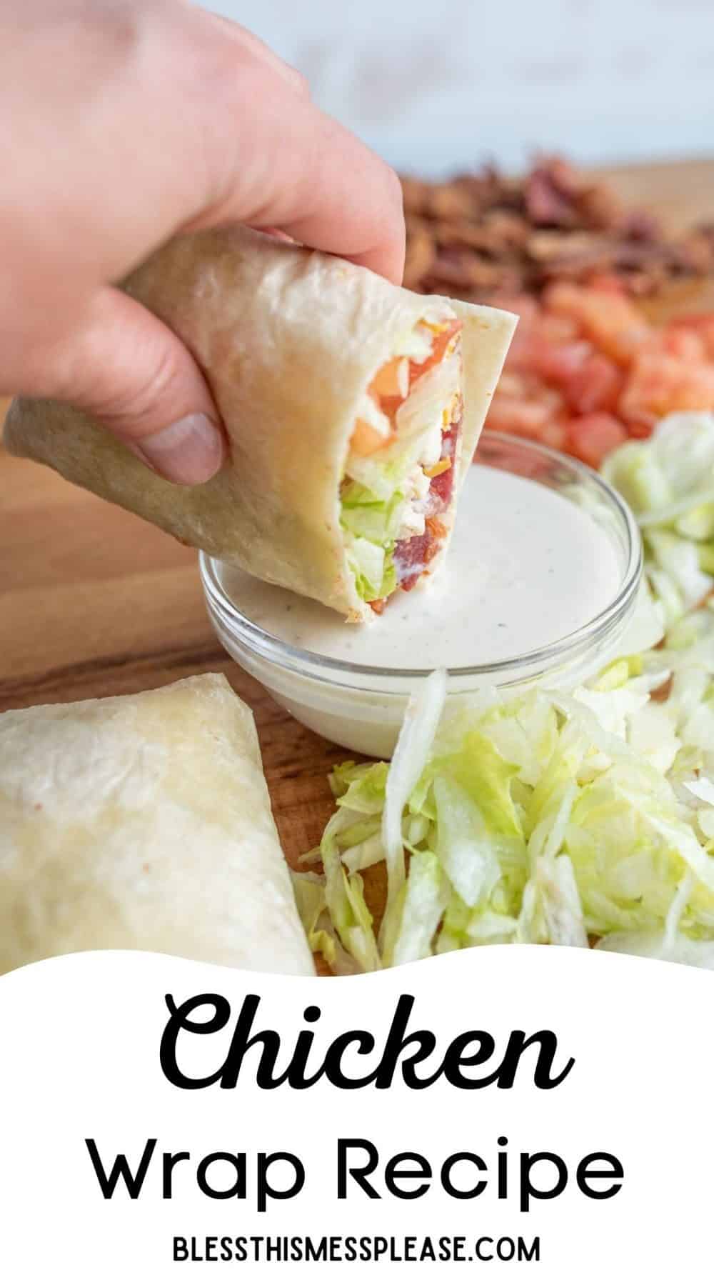 Chicken Wrap with Bacon and Ranch — Bless this Mess