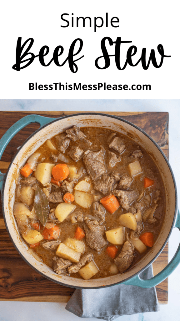 pin reads "easy beef stew" with a blue dutch oven filled with hearty chunky stew with chunks of beef potato and carrots