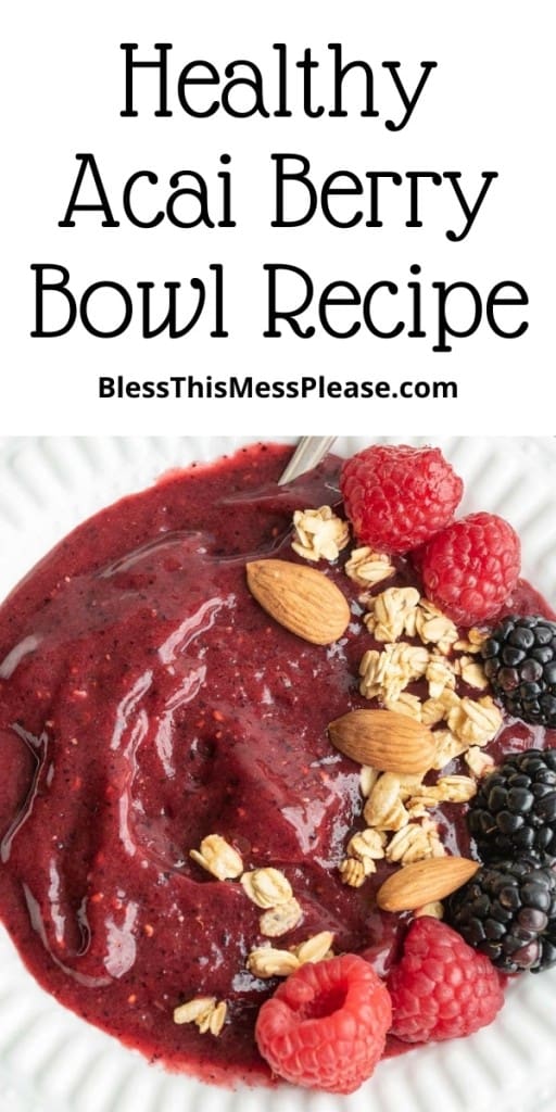 How To Make A Healthy Homemade Acai Bowl — Bless this Mess