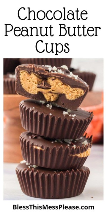 Homemade Chocolate Peanut Butter Cups — Bless this Mess