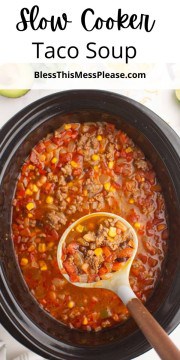 Slow Cooker Taco Soup — Bless this Mess