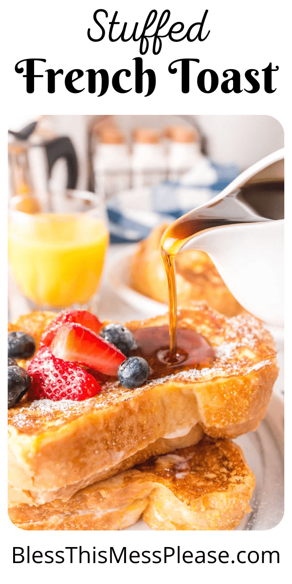 Stuffed French Toast — Bless this Mess