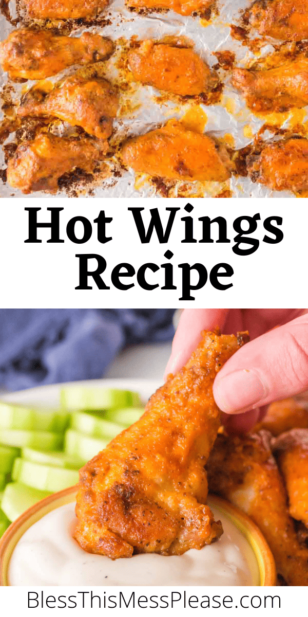 Top image shows baked hot wings on a tray. Middle text reads Hot Wings Recipe. Bottom image features a hand dipping a hot wing into a bowl of ranch dressing, with celery sticks in the background.