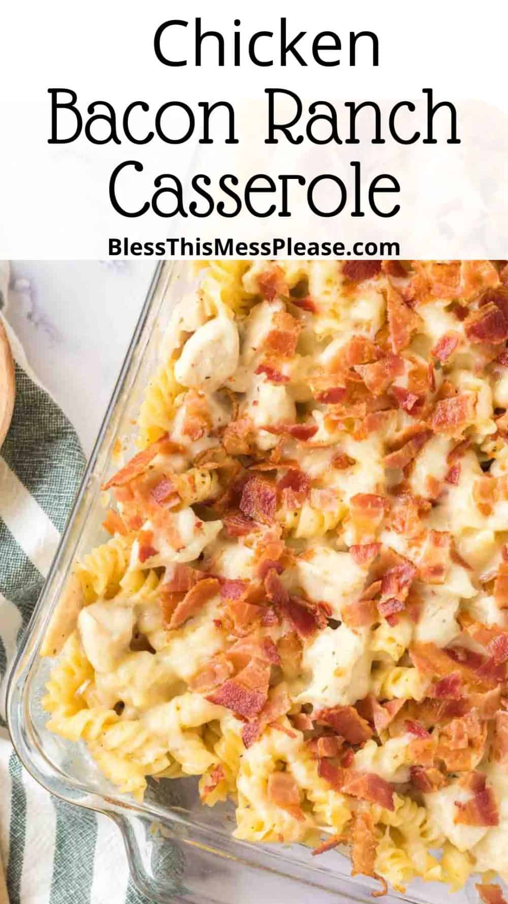 Chicken Bacon Ranch Casserole — Bless this Mess