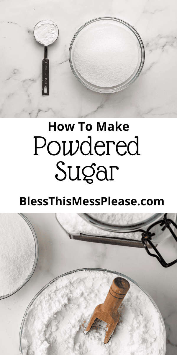 How To Make Powdered Sugar — Bless This Mess