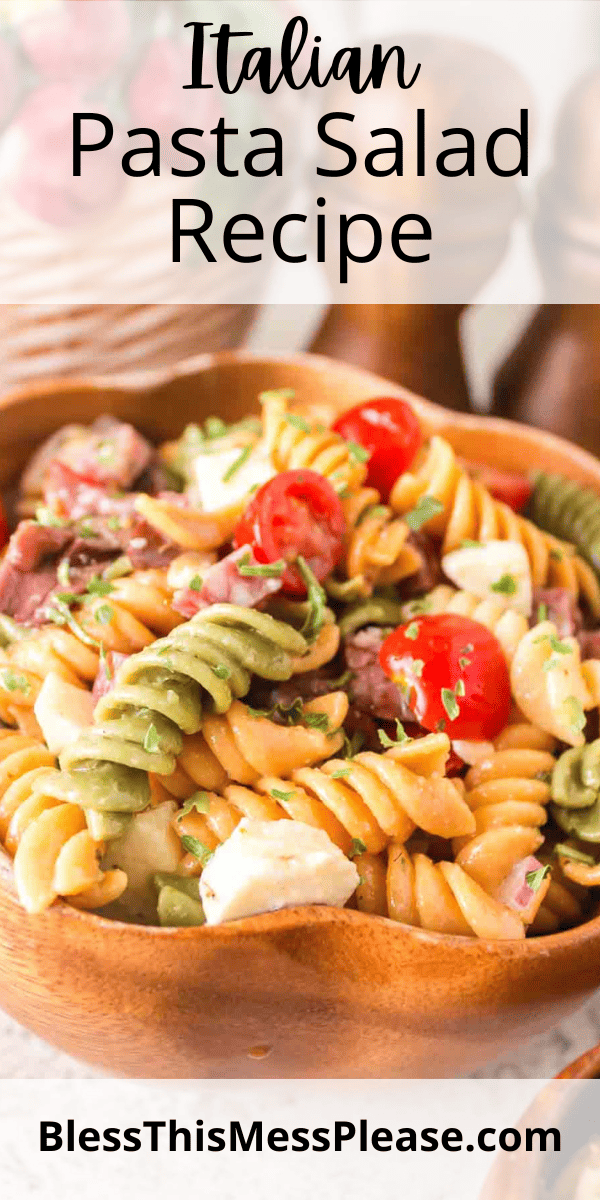 Italian Pasta Salad — Bless this Mess