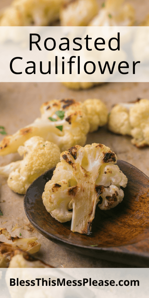 pin with text that reads roasted cauliflower and images of the cauliflower on a sheet pan
