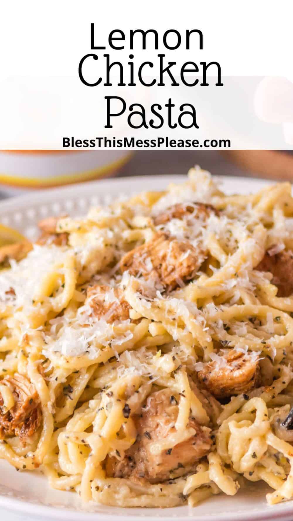Lemon Chicken Pasta — Bless this Mess