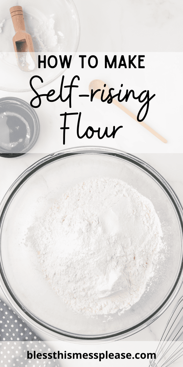 How To Make Self Rising Flour — Bless This Mess 9386