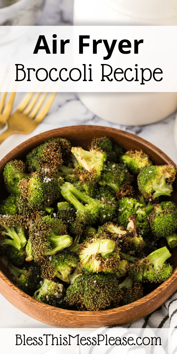 Air Fryer Broccoli Bless This Mess