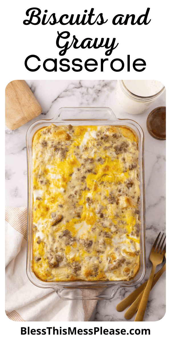 Pinterest pin with text that reads Biscuits & Gravy Casserole.