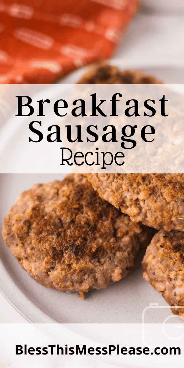 Pinterest pin with text that reads Breakfast Sausage Recipe.