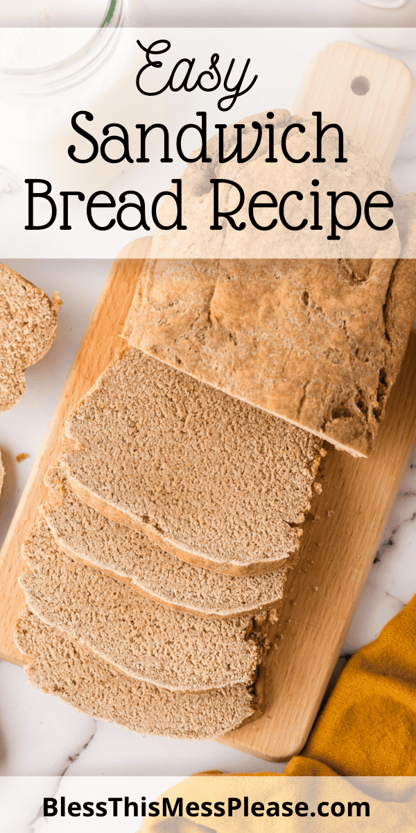 Pinterest pin with text that reads easy sandwich bread recipe.