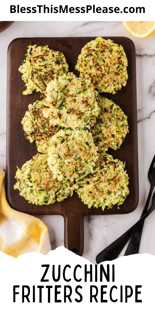 Pinterest pin with text that reads Zucchini Fritters Recipe.