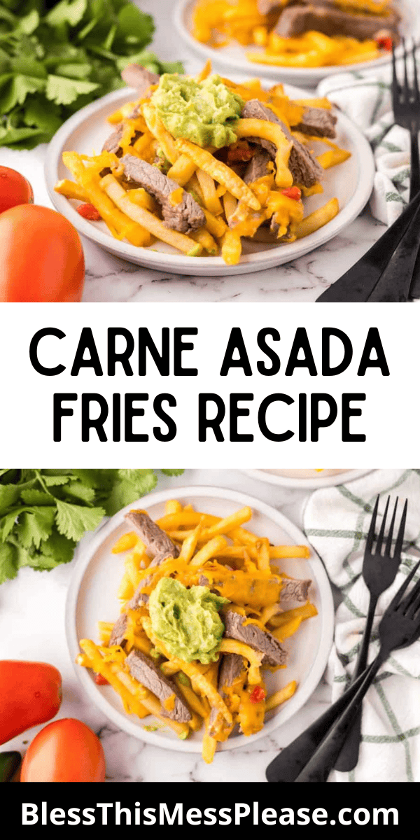 Pinterest pin with text that reads carne asada fries recipe.