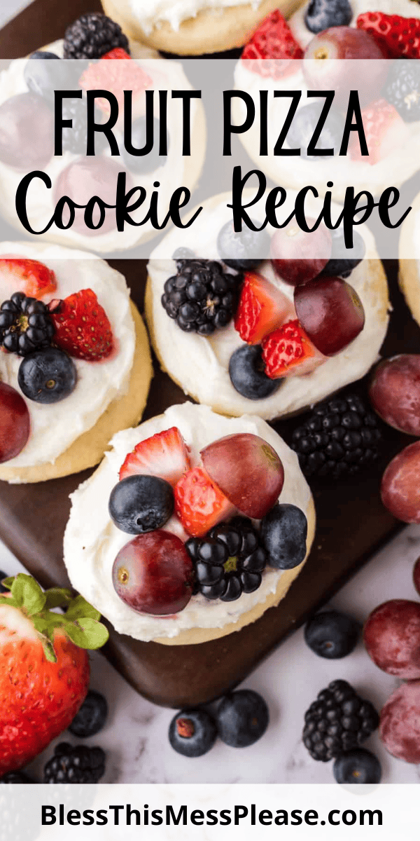 Pinterest pin with text that reads fruit pizza cookie recipe.