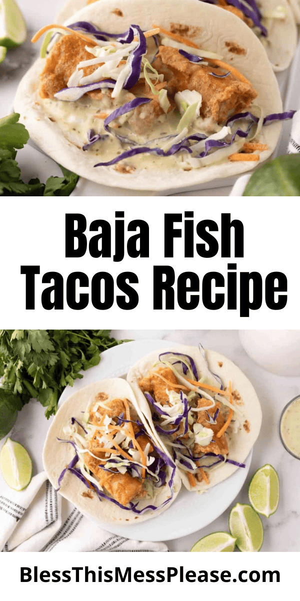 Pinterest pin with text that reads Baja Fish Tacos Recipe.