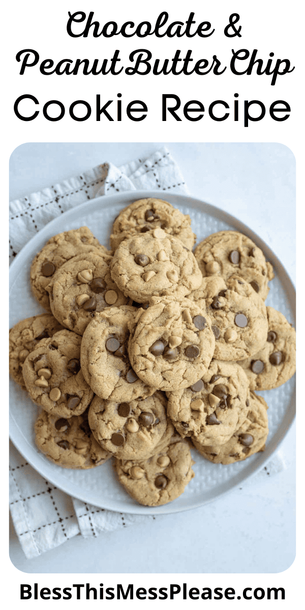 Pinterest pin with text that reads Chocolate and Peanut Butter Chip Cookie Recipe.