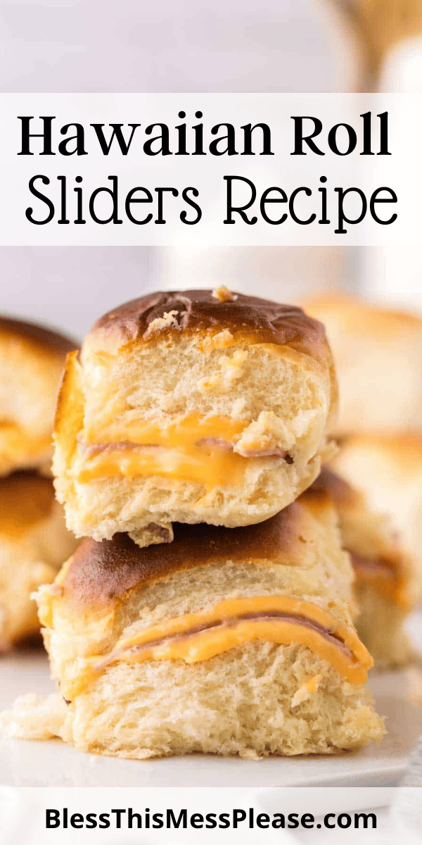 Pinterest pin with text that reads Hawaiian Roll Slider Recipe.