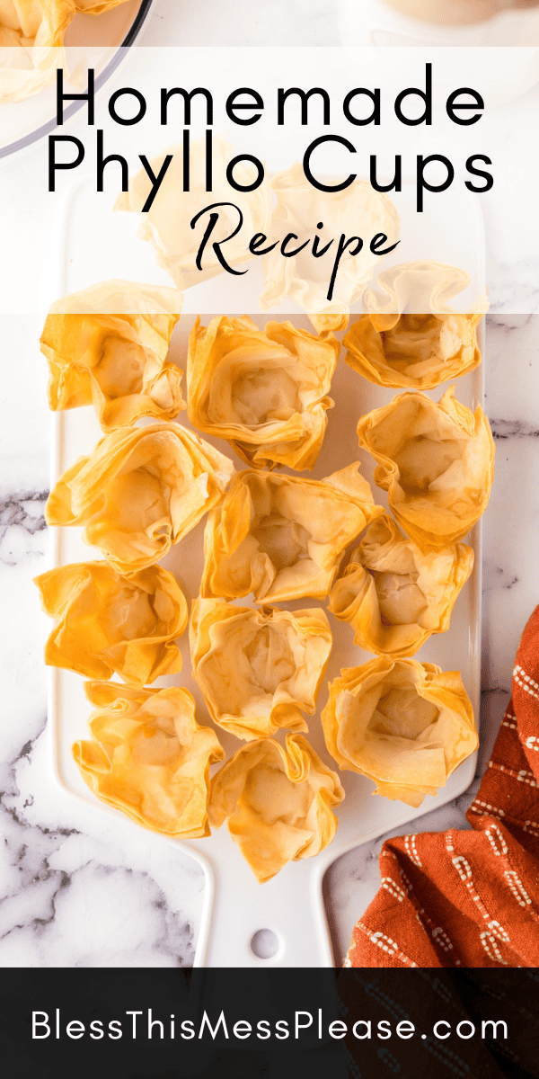 Pinterest pin with text that reads Homemade Phyllo Cups Recipe.