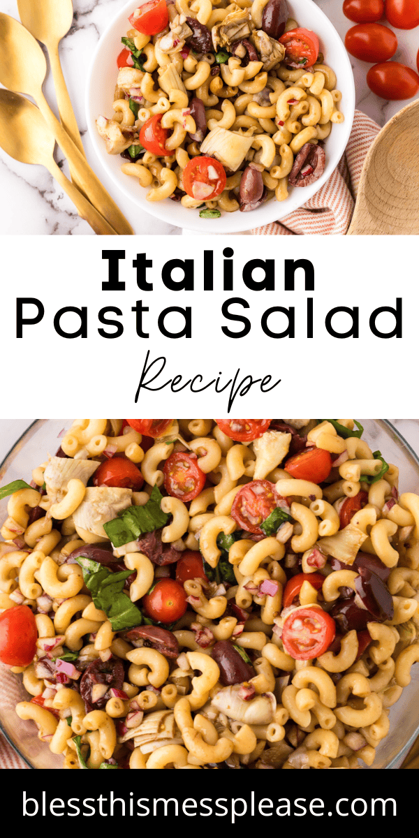 Pinterest pin with text that reads Italian Pasta Salad Recipe.