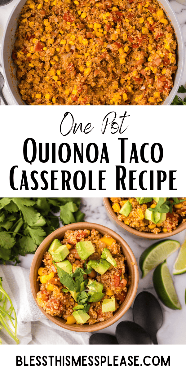 Pinterest pin with text that reads one pot quinoa taco casserole recipe.