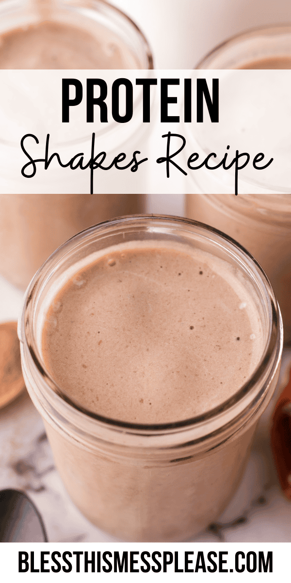 Pinterest pin with text that reads Protein Shakes Recipe.