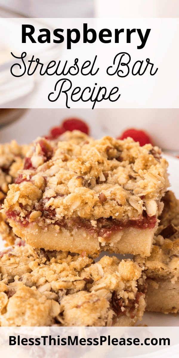 Pinterest pin with text that reads Raspberry Streusel Bar Recipe.