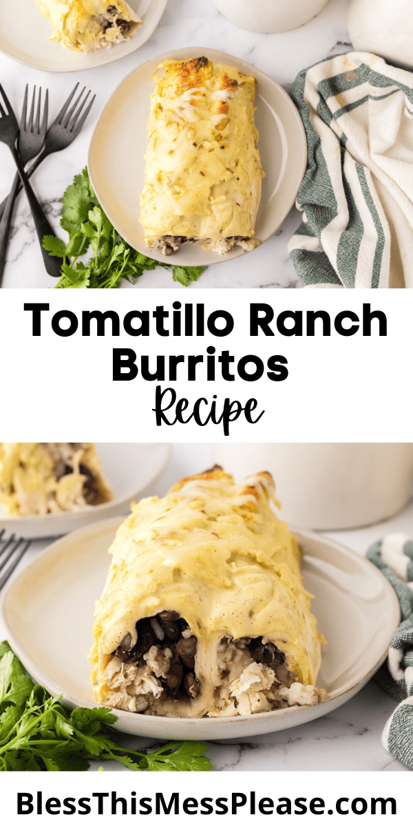 Pinterest pin with text that reads tomatillo ranch burrito recipe.