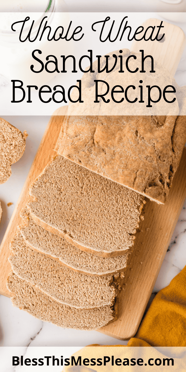 Pinterest pin with text that reads whole wheat bread recipe.