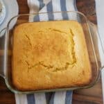 cornbread in a glass pan