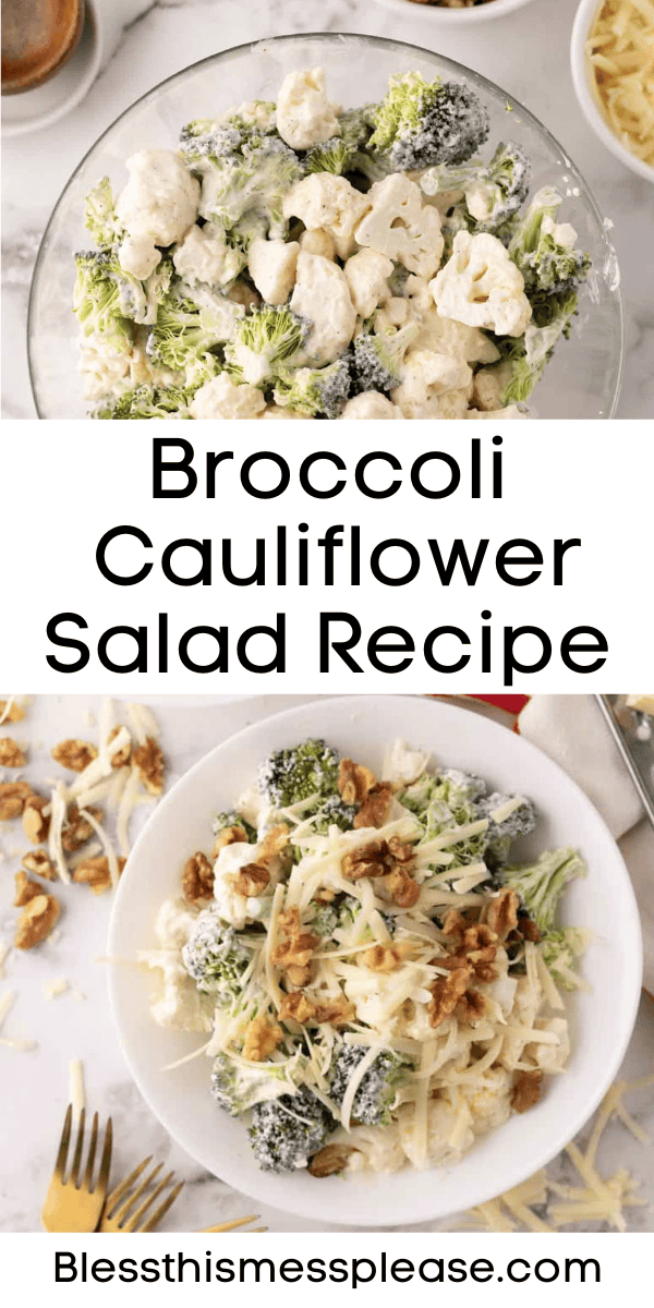 Pinterest pin with text that reads Broccoli Cauliflower Salad Recipe.