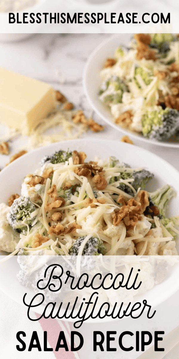 Pinterest pin with text that reads Broccoli Cauliflower Salad Recipe.