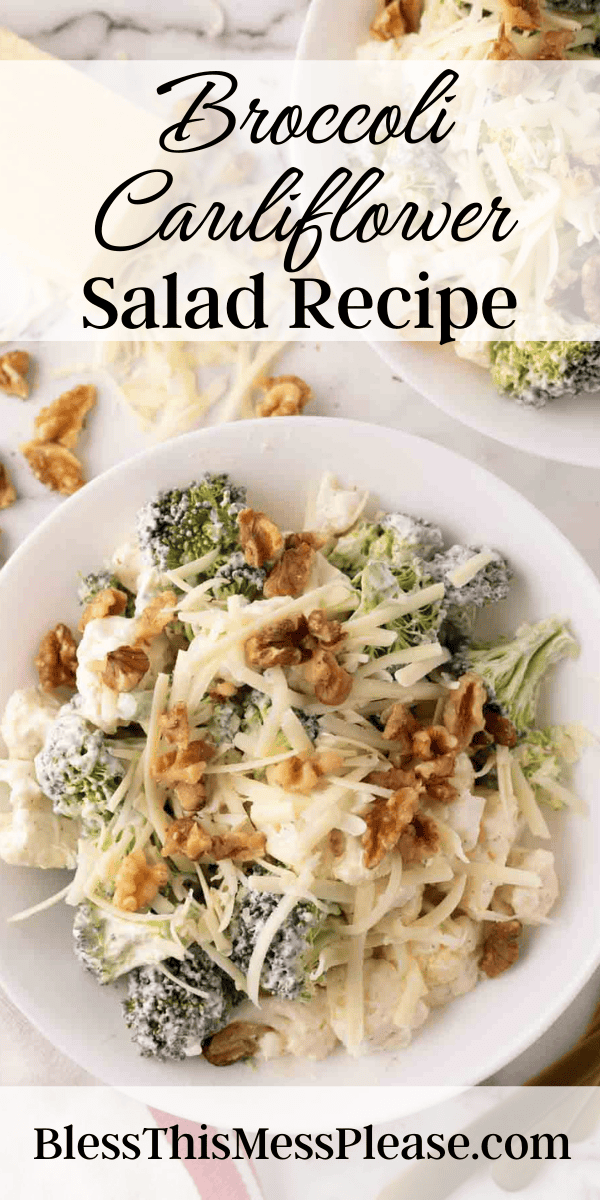 Pinterest pin with text that reads Broccoli Cauliflower Salad Recipe.