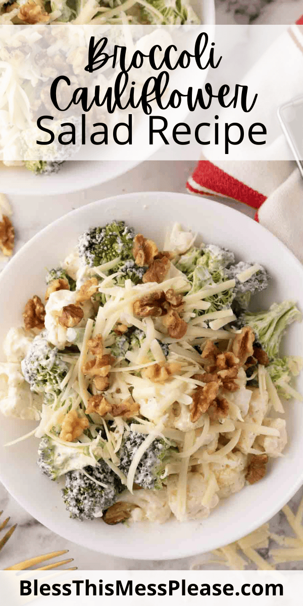 Pinterest pin with text that reads Broccoli Cauliflower Salad Recipe.